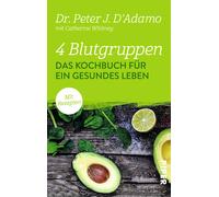 Dr. Peter J. D' 4 Blutgruppen - Das Kochbuch für ein gesundes Leben: (Tascabile)