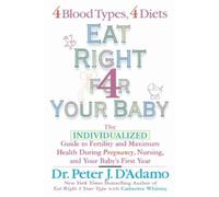 Dr. Peter J. D'Adamo Catherine Whitney Eat Right for Your Baby (Tascabile)