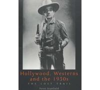 Dr. Peter Stanfield Hollywood, Westerns And The 1930S (Tascabile)