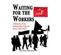 Dr Peter Thwaites Waiting for the Workers (Copertina rigida)