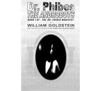 Dr. Phibes The Androbots: Book I Of : The Dr. Phibes Manifest: 1