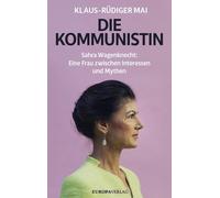 Dr. phil. Klaus Die Kommunistin: Sahra Wagenknecht: Eine Frau (Copertina rigida)
