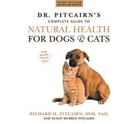 Dr. Pitcairn's New Complete Guide to Natural Health for Dogs & Cats