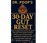Dr. Poop's 30-Day Gut Reset: You will rock your bowels 5,000 (Copertina rigida)
