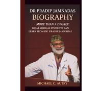 DR PRADIP JAMNADAS: MORE THAN A DEGREE: WHAT MEDICAL STUDENTS CAN LEARN FROM DR. PRADIP JAMNADAS
