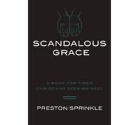 Dr Preston M Sprinkle Scandalous Grace Rev/E (Tascabile)