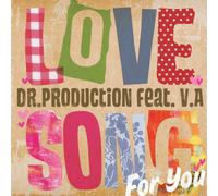 Dr.Production Feat.V.a - Love Song for You