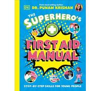 Dr. Punam Krishan The Superhero's First Aid Manual (Copertina rigida)