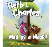 Dr R. W. Martin Herb and Charles.... Mad as a wasp (Tascabile)