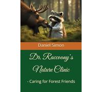 Dr. Raccoony’s Nature Clinic: - Caring for Forest Friends