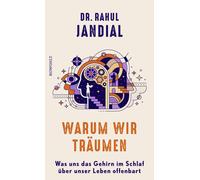 Dr. Rahul Jandi Warum wir träumen: Was uns das Gehirn im Schl (Copertina rigida)