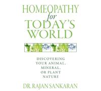 Dr. Rajan Sankaran Homeopathy for Today's World (Tascabile)