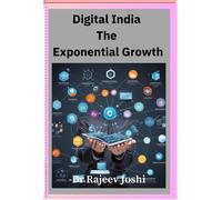 Dr Rajeev Joshi Digital India The Exponential Growth (Tascabile)