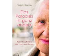 Dr. Ralph Skuba Das Paradies ist ganz anders: Wahre Geschichten vom (Tascabile)