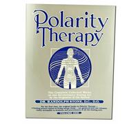 Dr. Randolph Stone's Polarity Therapy: The Complete Collected Works: 1