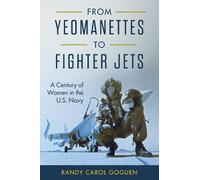 Dr. Randy Carol Goguen From Yeomanettes to Fighter Jets (Copertina rigida)