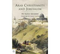 Dr. Raouf Abujaber Arab Christianity and Jerusalem (Copertina rigida)