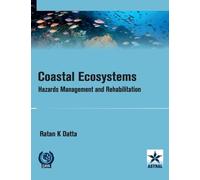 Dr Ratan K. Dat Coastal Ecosystems: Hazards Management and Re (Copertina rigida)