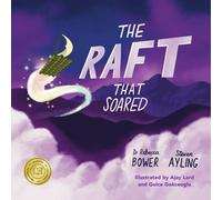 Dr Rebecca Bower The Raft That Soared (Tascabile)