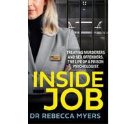 Dr Rebecca Myers Inside Job (Tascabile)
