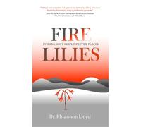 Dr Rhiannon Lloyd Fire Lilies (Tascabile)