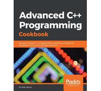 Dr. Rian Quinn Advanced C++ Programming Cookbook (Tascabile)
