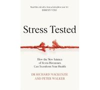 Dr Richard Mackenzie Peter Walker Stress Tested (Copertina rigida)
