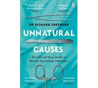 Dr Richard Shepherd Unnatural Causes (Tascabile)
