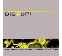 Dr.Ring-Ding & the Senior All - Big Up
