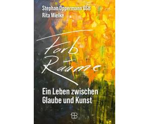 Dr. Rita Mielke Stephan O Farb-Räume: Ein Leben zwischen Glau (Copertina rigida)