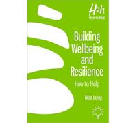 Dr Rob Long Building Wellbeing and Resilience (Tascabile)