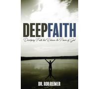 Dr. Rob Reimer Deep Faith (Tascabile)