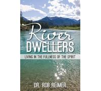 Dr. Rob Reimer Reimer Rob River Dwellers (Tascabile)