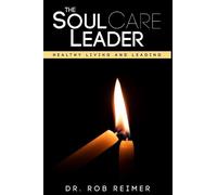 Dr. Rob Reimer The Soul Care Leader (Tascabile)