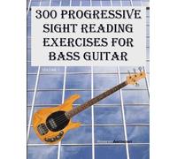 Dr Robert Antho 300 Progressive Sight Reading Exercises for Bass Gui (Tascabile)
