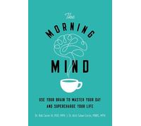 Dr. Robert Carter III Kirti Salwe Carter, MBBS, MPH The Morning Mind (Tascabile)