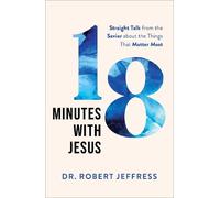 Dr. Robert Jeff 18 Minutes with Jesus - Straight Talk from th (Copertina rigida)