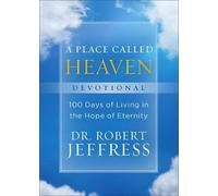 Dr. Robert Jeff A Place Called Heaven Devotional - 100 Days o (Copertina rigida)
