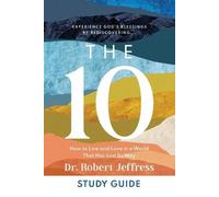 Dr. Robert Jeff The 10 Study Guide - How to Live and Love in a World (Tascabile)