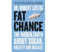 Dr. Robert Lustig Fat Chance (Tascabile)
