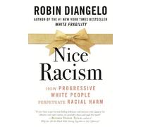 Dr. Robin Diangelo Nice Racism (Tascabile)