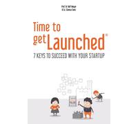 Dr. Rolf Meyer Slavisa Time to getLaunched: 7 Keys to Succeed with Y (Tascabile)