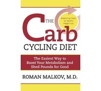 Dr. Roman Malkov The Carb Cycling Diet (Tascabile)