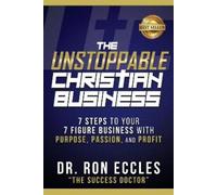 Dr. Ron Eccles The Unstoppable Christian Business (Tascabile)