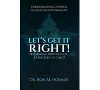 Dr. Ron M. Horner Let's Get it Right (Tascabile)