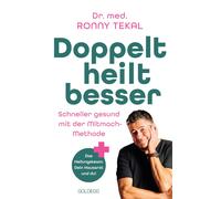 Dr. Ronny Tekal Doppelt heilt besser: Schneller gesund mit der Mitma (Tascabile)