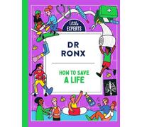 Dr Ronx How to Save a Life (Copertina rigida) Little Experts