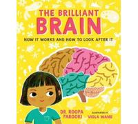 Dr. Roopa Faroo The Brilliant Brain: How It Works and How to (Copertina rigida)