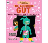 Dr Roopa's Body Books: The Glorious Gut