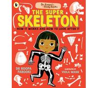Dr Roopa's Body Books: The Super Skeleton